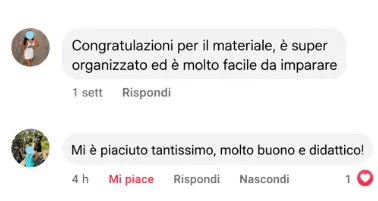 Commento reale: congratulazioni per il materiale, è super organizzato ed è molto facile da imparare · mi è piaciuto tantissimo, molto buono e didattico